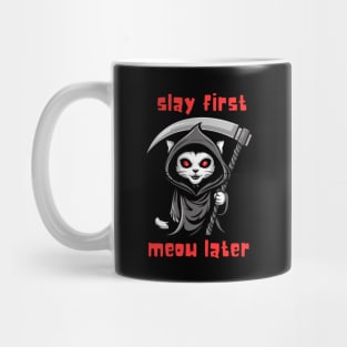 GRIM REAPER CAT Slay First Meow Later Mug